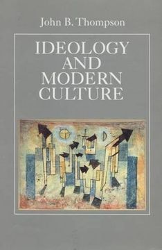 portada Ideology and Modern Culture: Critical Social Theory in the era of Mass Communication (in English)