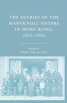 portada The Diaries of the Maryknoll Sisters in Hong Kong, 1921-1966