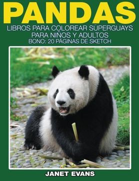 portada Pandas: Libros Para Colorear Superguays Para Ninos y Adultos (Bono: 20 Paginas de Sketch) (en Inglés)
