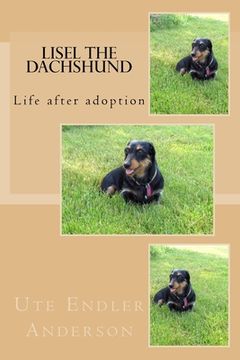portada Lisel the Dachshund: Life after adoption (in English)