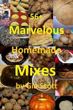 portada 56+ Marvelous Homemade Mixes (en Inglés)