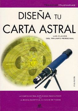 portada Diseña tu Carta Astral: El Método de Adivinación más Universal (Técnicas Milenarias) (in Spanish)