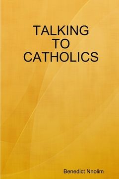 portada Talking to Catholics (en Inglés)