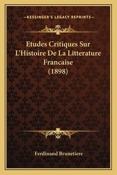 portada Etudes Critiques Sur L'Histoire De La Litterature Francaise (1898) (en Francés)