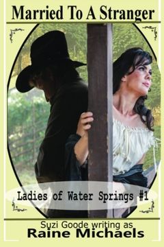 portada Married To A Stranger: (Sweet Western Historical Romance): Volume 1 (Ladies of Water Springs)