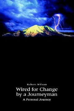 portada wired for change by a journeyman: a personal journey