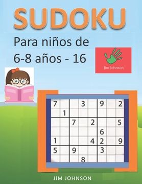 portada Sudoku para niños de 6 - 8 años - Lleva los rompecabezas de sudoku contigo dondequiera que vayas - 16