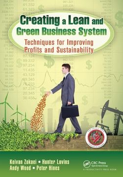 portada Creating a Lean and Green Business System: Techniques for Improving Profits and Sustainability (en Inglés)