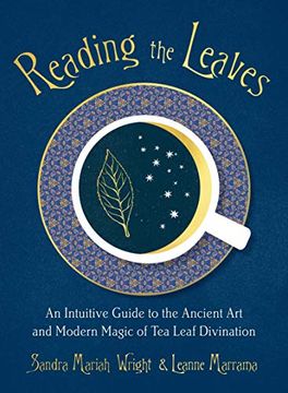 portada Reading the Leaves: An Intuitive Guide to the Ancient art and Modern Magic of tea Leaf Divination (in English)