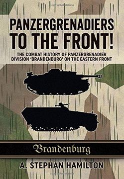 portada Panzergrenadiers to the Front!: The Combat History of Panzergrenadier Division 'Brandenburg' on the Eastern Front 1944-45