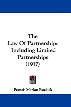 portada the law of partnership: including limited partnerships (1917) (en Inglés)