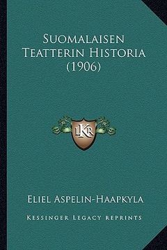 portada suomalaisen teatterin historia (1906) (en Inglés)