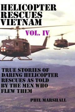 portada Helicopter Rescues Vietnam Vol. IV (en Inglés)
