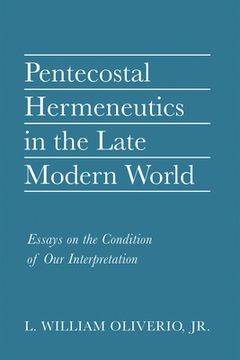 portada Pentecostal Hermeneutics in the Late Modern World (en Inglés)