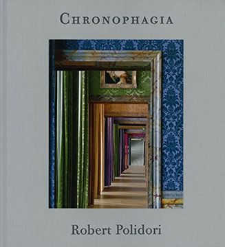 portada Robert Polidori: Chronophagia: Selected Works 1984-2009 (en Inglés)