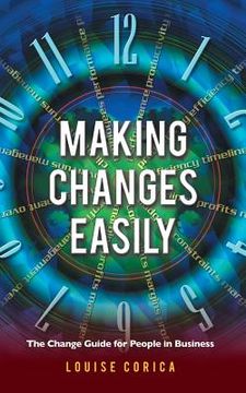 portada Making Changes Easily: The Change Guide for People in Business (in English)