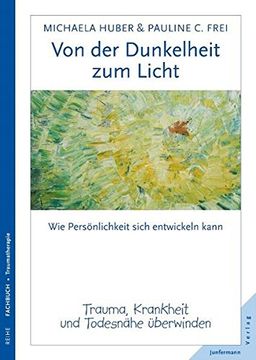 portada Von der Dunkelheit zum Licht: Trauma, Krankheit und Todesnähe Überwinden (in German)