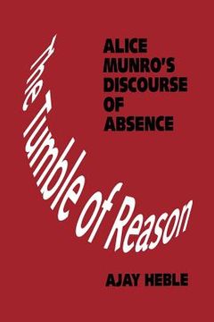 portada the tumble of reason: alice munro's discourse of absence (in English)