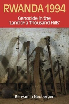 portada Rwanda 1994: Genocide in the Land of a Thousand Hills