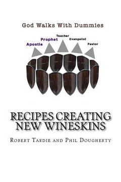 portada God walks with Dummies: Recipes creating New Wineskins (en Inglés)