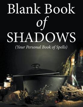 portada Blank Book Of Shadows (Your Personal Book Of Spells) (en Inglés)