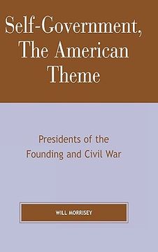 portada self-government, the american theme: presidents of the founding and civil war (in English)
