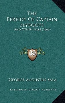 portada the perfidy of captain slyboots: and other tales (1863) (en Inglés)