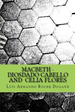 portada Macbeth - Diosdado Cabello and Celia Flores: An adapted play (en Inglés)