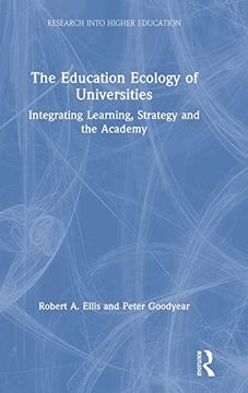 portada The Education Ecology of Universities: Integrating Learning, Strategy and the Academy (Research Into Higher Education) (in English)