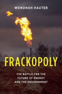 portada Frackopoly: The Battle for the Future of Energy and the Environment