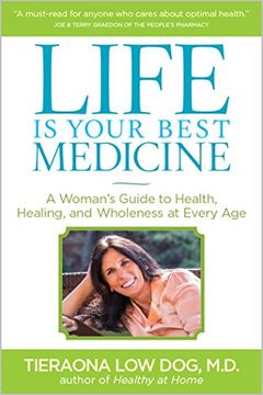 portada Life is Your Best Medicine: A Woman's Guide to Health, Healing, and Wholeness at Every age 
