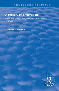 portada A Emigration From the United Kingdom to North America, 1763 – 1912: From the United Kingdom to North America 1763–1912 (Routledge Revivals) 