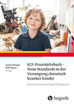 portada Icf-Praxislehrbuch - Neue Standards in der Versorgung Chronisch Kranker Kinder de Rolf; Philippi Mayer(Huber Hans) (in German)