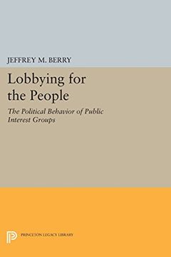 portada Lobbying for the People: The Political Behavior of Public Interest Groups (Princeton Legacy Library) (en Inglés)
