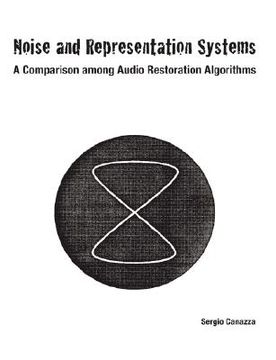 portada noise and representation systems: a comparison among audio restoration algorithms