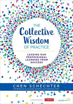 portada The Collective Wisdom of Practice: Leading our Professional Learning From Success (en Inglés)