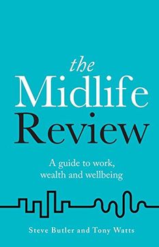 portada The Midlife Review: A Guide to Work, Wealth and Wellbeing (en Inglés)