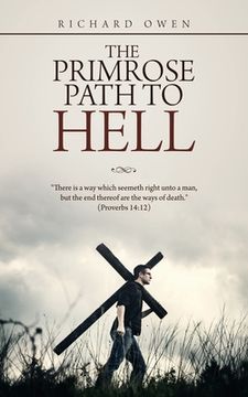 portada The Primrose Path to Hell (in English)