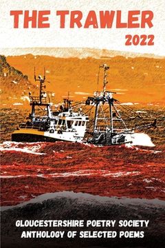 portada The Trawler 2022: Gloucestershire Poetry Society Anthology of Selected Poems (en Inglés)