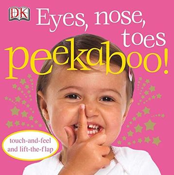 portada Eyes, Nose, Toes Peekaboo! Touch-And-Feel and Lift-The-Flap (en Inglés)