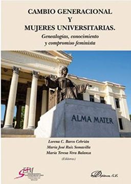 portada Cambio Generacional y Mujeres Universitarias. Genealogías, Conocimiento y Compromiso Feminista (in Spanish)