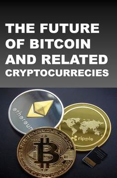 portada The Future of Bitcoin and Related Cryptocurrencies (en Inglés)