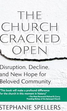 portada Church Cracked Open: Disruption, Decline, and new Hope for Beloved Community (en Inglés)