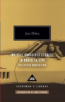 portada We Tell Ourselves Stories in Order to Live: Collected Nonfiction (Everyman's Library) (en Inglés)