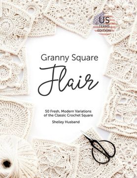portada Granny Square Flair us Terms Edition: 50 Fresh, Modern Variations of the Classic Crochet Square (in English)
