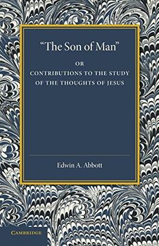 portada 'the son of Man': Or Contributions to the Study of the Thoughts of Jesus 
