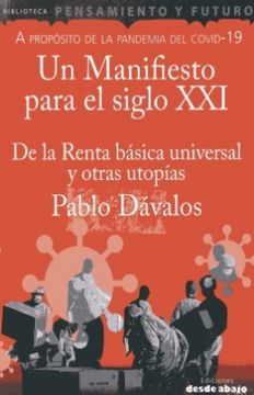 portada Un Manifiesto Para el Siglo xxi de la Renta Basica Universal y Otras Utopias (in Spanish)