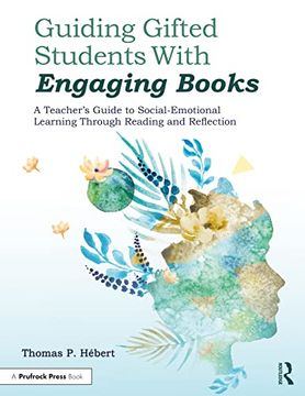 portada Guiding Gifted Students With Engaging Books: A Teacher'S Guide to Social-Emotional Learning Through Reading and Reflection 
