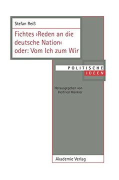 portada Fichtes >Reden an die Deutsche Nation< Oder: Vom ich zum wir (in German)