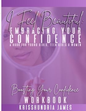 portada I Feel Beautiful: Embracing Your Confidence Workbook